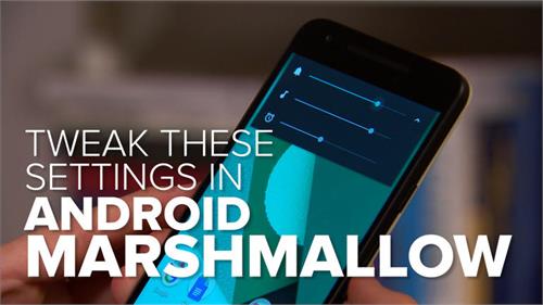five settings to tweak in android marshmallow