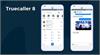 Truecaller 8 ਐਂਡਰਾਇਡ ਐਪ ''ਚ ਆਏ ਕਈ ਸ਼ਾਨਦਾਰ ਫੀਚਰ