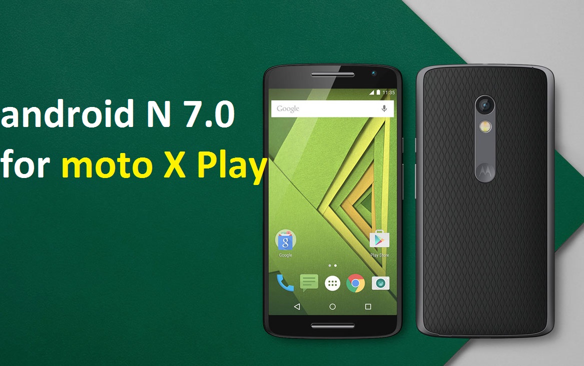 Moto X Play ਯੂਜ਼ਰਸ ਦੇ ਲਈ ਰਿਲੀਜ਼ ਹੋਈ Android 7.1.1 nougat ਅਪਡੇਟ