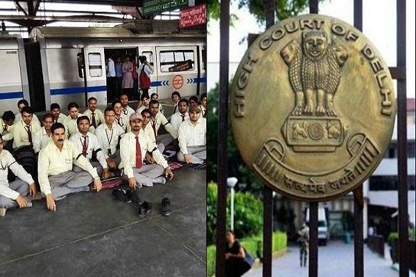 delhi high court  metro worker strike