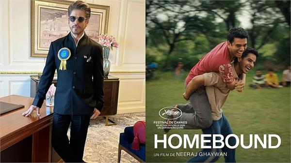 shah rukh khan praises   homebound    india  s official entry for the oscars