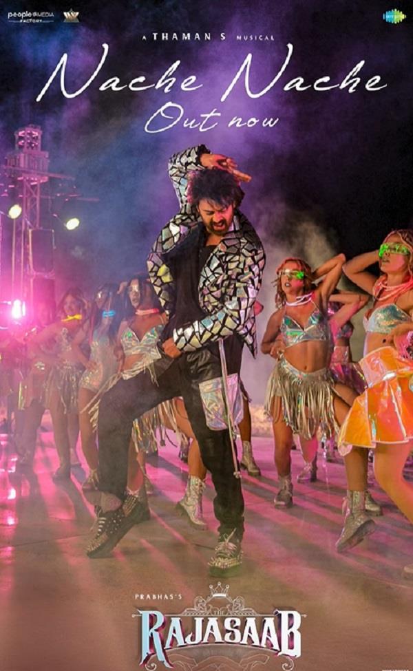 the song   nache nache   from prabhas  s film   the raja saab   released