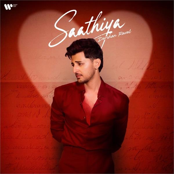 darshan raval  s new romantic song  saathiya  has been released