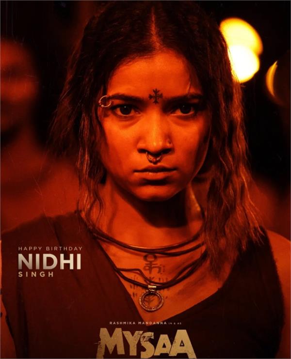 nidhi singh s character poster released for rashmika mandanna s film mysaa 