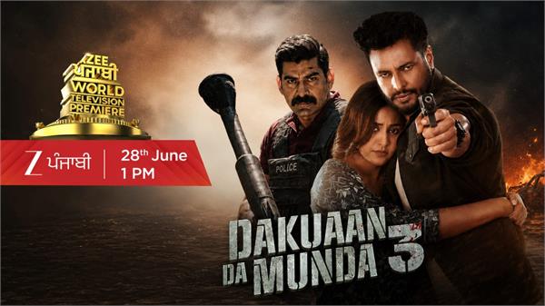dakuaan da munda 3 s world television premiere will be on june 28th