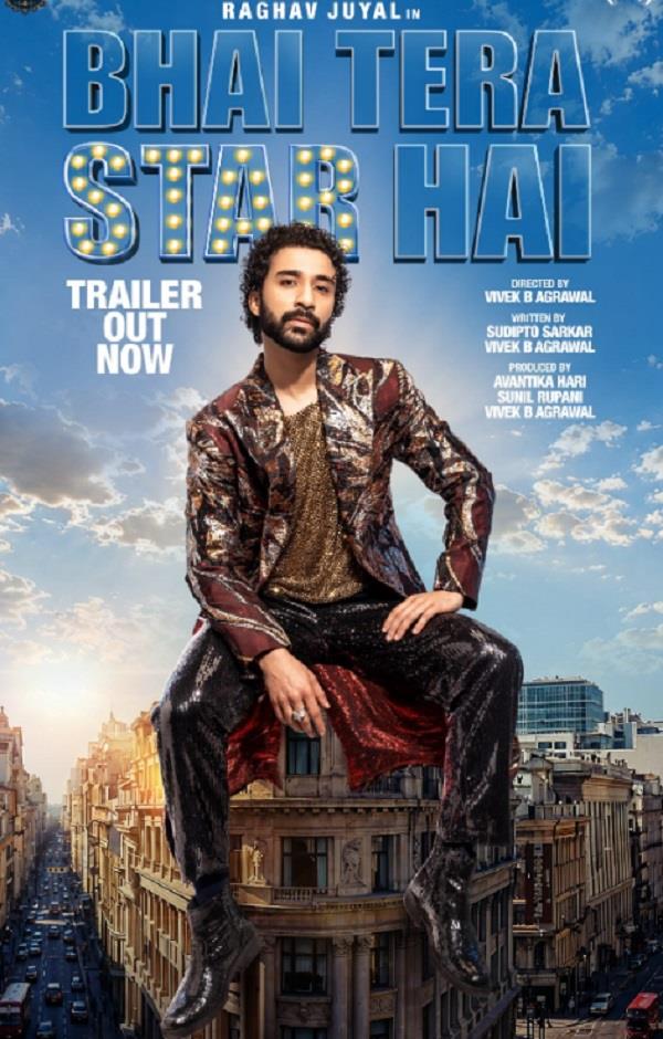 trailer released for raghav juyal s comedy film  bhai tera star hai 