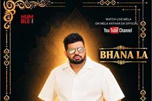 mela kathar  punjabi singer  bhana la